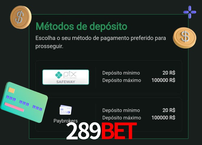O cassino 289Bet oferece uma grande variedade de métodos de pagamento